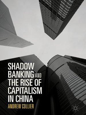 cover image of Shadow Banking and the Rise of Capitalism in China